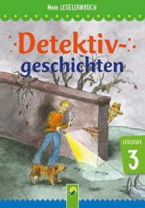 Baixar Detektivgeschichten: Mein Leselernbuch: Lesestufe 3 (German Edition) pdf, epub, eBook