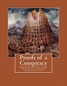 Baixar Proofs of a Conspiracy: Against All The Religions and Governments Of Europe, Carried On In The Secret Meetings of Freemasons, Illuminati, and Reading Societies (English Edition) pdf, epub, eBook