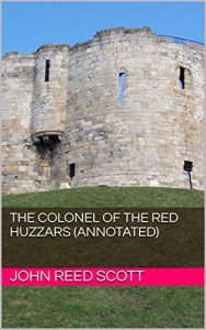 Baixar The Colonel of the Red Huzzars (Annotated) (English Edition) pdf, epub, eBook