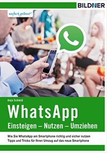 Baixar WhatsApp – Einsteigen, Nutzen, Umziehen (German Edition) pdf, epub, eBook