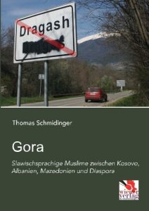 Baixar Gora: Slawischsprachige Muslime zwischen Kosovo, Albanien, Mazedonien und Diaspora (German Edition) pdf, epub, eBook