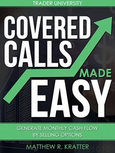Baixar Covered Calls Made Easy: Generate Monthly Cash Flow by Selling Options (English Edition) pdf, epub, eBook