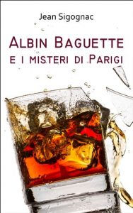 Baixar Albin Baguette e i misteri di Parigi (Italian Edition) pdf, epub, eBook