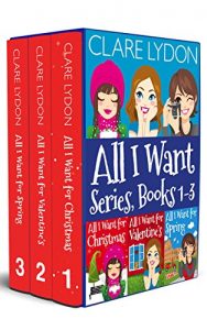 Baixar All I Want Series Boxset, Books 1-3: All I Want For Christmas, All I Want For Valentine’s, All I Want For Spring (English Edition) pdf, epub, eBook