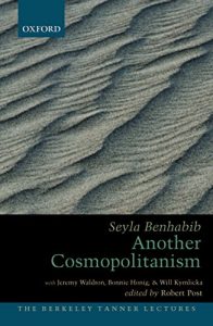 Baixar Another Cosmopolitanism: Hospitality, Sovereignty, and Democratic Iterations (The Berkeley Tanner Lectures) pdf, epub, eBook