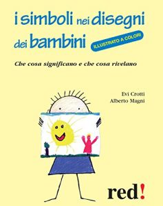 Baixar I simboli nei disegni dei bambini: Che cosa significano e che cosa rivelano (PGM) pdf, epub, eBook