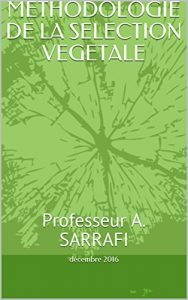 Baixar METHODOLOGIE DE LA SELECTION VEGETALE: Professeur A. SARRAFI (French Edition) pdf, epub, eBook