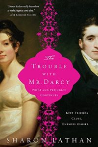 Baixar The Trouble with Mr. Darcy: Pride and Prejudice continues… (The Darcy Saga) pdf, epub, eBook