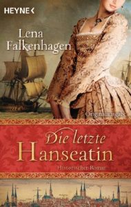 Baixar Die letzte Hanseatin: Historischer Roman (German Edition) pdf, epub, eBook