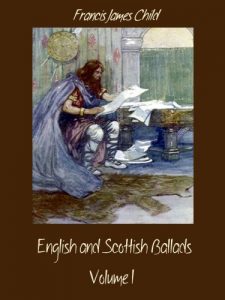 Baixar English and Scottish Ballads : Volume I  (Illustrated) (English Edition) pdf, epub, eBook