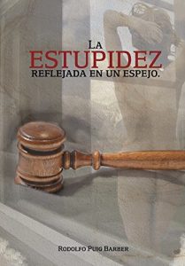 Baixar LA ESTUPIDEZ REFLEJADA EN UN ESPEJO (Spanish Edition) pdf, epub, eBook