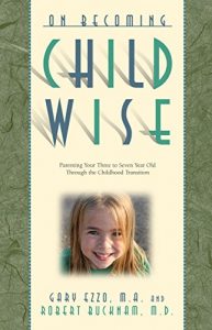 Baixar On Becoming Childwise: Parenting Your Child from 3-7 Years (On Becoming…) (English Edition) pdf, epub, eBook