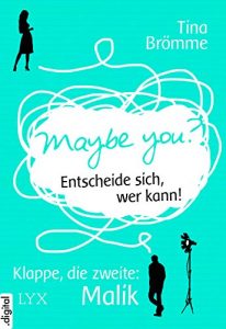 Baixar Maybe You? Entscheide sich, wer kann! Klappe, die zweite: Malik (Entscheide-dich-Reihe 7) (German Edition) pdf, epub, eBook