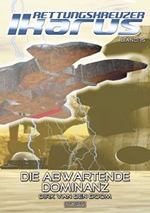 Baixar Rettungskreuzer Ikarus 15: Die abwartende Dominanz (German Edition) pdf, epub, eBook