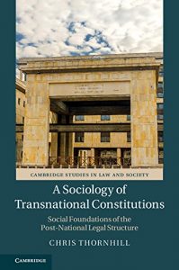 Baixar A Sociology of Transnational Constitutions: Social Foundations of the Post-National Legal Structure (Cambridge Studies in Law and Society) pdf, epub, eBook