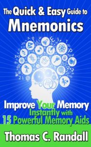 Baixar The Quick and Easy Guide to Mnemonics: Improve Your Memory Instantly with 15 Powerful Memory Aids (English Edition) pdf, epub, eBook