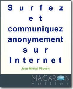 Baixar Surfez et communiquez anonymement sur Internet (French Edition) pdf, epub, eBook