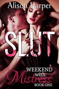 Baixar Weekend With Mistress Book 1 – Slut (English Edition) pdf, epub, eBook