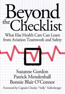 Baixar Beyond the Checklist: What Else Health Care Can Learn from Aviation Teamwork and Safety (The Culture and Politics of Health Care Work) pdf, epub, eBook