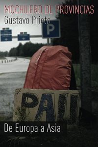 Baixar Mochilero de provincias: De Europa a Asia (Spanish Edition) pdf, epub, eBook