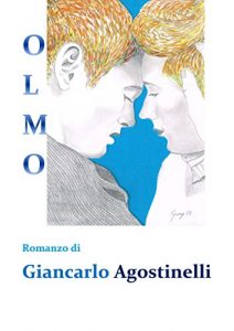 Baixar OLMO      Giancarlo Agostinelli: Una storia d’amore, totale e assoluto, tra due adolescenti che sfidano tutte le convenzioni. (Italian Edition) pdf, epub, eBook