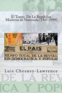 Baixar El Teatro de la republica moderna venezolana (1945-1999): NA (Spanish Edition) pdf, epub, eBook
