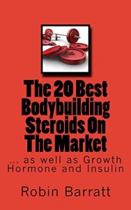 Baixar The 20 Best Bodybuilding Steroids On The Market: as well as Growth Hormone and Insulin (English Edition) pdf, epub, eBook