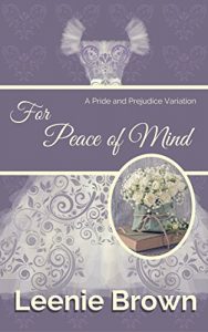 Baixar For Peace of Mind: A Pride and Prejudice Variation (English Edition) pdf, epub, eBook