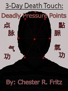 Baixar 3 Day Death Touch: Deadly Pressure Points (English Edition) pdf, epub, eBook