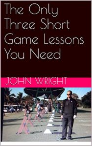 Baixar The Only Three Short Game Lessons You Need (The Geometric Formula Series Book 4) (English Edition) pdf, epub, eBook