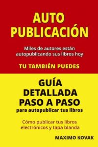 Baixar AUTOPUBLICACION : GUIA DETALLADA PASO A PASO PARA AUTOPUBLICAR TUS LIBROS (Spanish Edition) pdf, epub, eBook