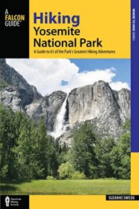 Baixar Hiking Yosemite National Park: A Guide to 61 of the Park’s Greatest Hiking Adventures (Regional Hiking Series) pdf, epub, eBook