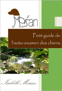 Baixar Petit guide de l’auto-examen des chiens (French Edition) pdf, epub, eBook