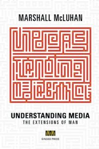 Baixar Understanding Media: The Extensions of Man pdf, epub, eBook