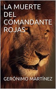 Baixar LA MUERTE DEL COMANDANTE ROJAS (Spanish Edition) pdf, epub, eBook
