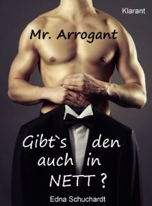 Baixar Mr Arrogant! Turbulenter, witziger Liebesroman – Liebe, Sex und Leidenschaft… (German Edition) pdf, epub, eBook