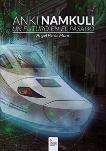 Baixar Anki Namkuli: Un Futuro en el Pasado (Spanish Edition) pdf, epub, eBook