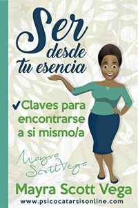 Baixar Ser, desde tu esencia.: Claves para encontrarse a si misma/o (Spanish Edition) pdf, epub, eBook