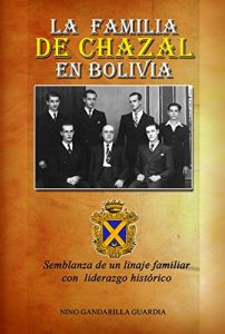 Baixar LA FAMILIA DE CHAZAL EN BOLIVIA (Spanish Edition) pdf, epub, eBook