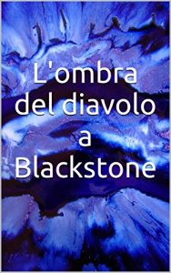 Baixar L’ombra del diavolo a Blackstone (Italian Edition) pdf, epub, eBook