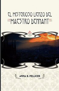 Baixar El misterioso lienzo del Maestro Dennant (Spanish Edition) pdf, epub, eBook