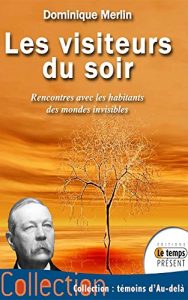 Baixar Les visiteurs du soir: Rencontres avec les habitants des mondes invisibles (French Edition) pdf, epub, eBook