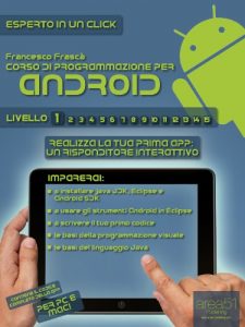 Baixar Corso di programmazione per Android. Livello 1 (Esperto in un click) (Italian Edition) pdf, epub, eBook