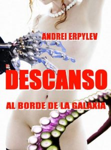 Baixar EL DESCANSO AL BORDE DE LA GALAXIA (Spanish Edition) pdf, epub, eBook
