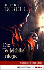 Baixar Die Teufelsbibel-Trilogie: Drei Romane in einem E-Book (German Edition) pdf, epub, eBook