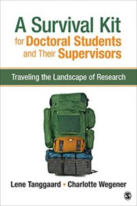 Baixar A Survival Kit for Doctoral Students and Their Supervisors: Traveling the Landscape of Research pdf, epub, eBook