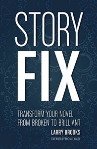 Baixar Story Fix: Transform Your Novel from Broken to Brilliant pdf, epub, eBook
