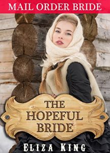 Baixar MAIL ORDER BRIDE: The Hopeful Bride and the Fur Trader: Clean Historical Western Romance (Children of Laramie Book 8) (English Edition) pdf, epub, eBook