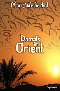 Baixar Damals im Orient: Eine Gay Romance (German Edition) pdf, epub, eBook