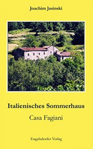 Baixar Italienisches Sommerhaus: Casa Fagiani (German Edition) pdf, epub, eBook